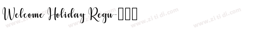 Welcome Holiday Regu字体转换